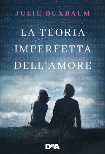 La teoria imperfetta dell'amore - Julie Buxbaum