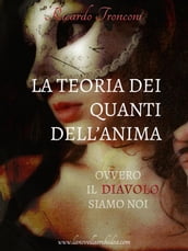 La teoria dei quanti dell anima, ovvero il Diavolo siamo noi