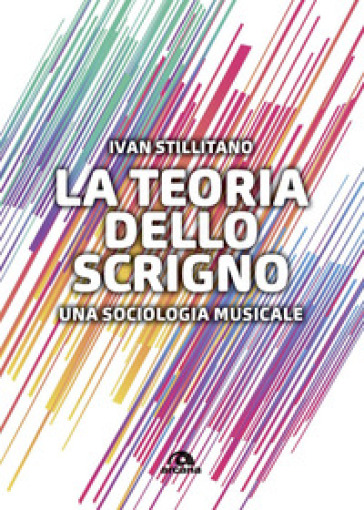 La teoria dello scrigno. Una sociologia musicale - Ivan Stillitano | 