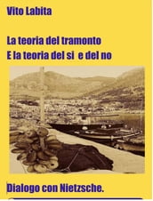 La teoria del tramonto e la teoria del si e del no