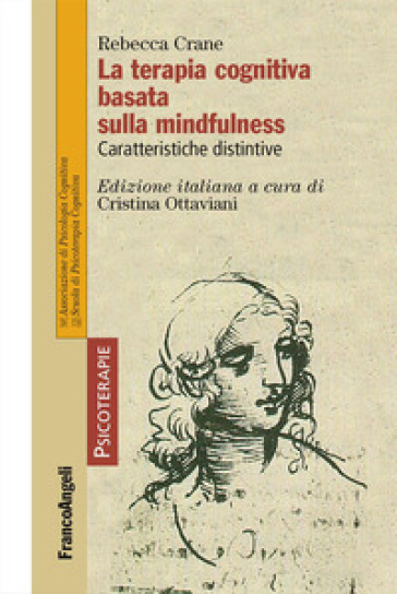 La terapia cognitiva basata sulla mindfulness. Caratteristiche distintive - Rebecca Crane