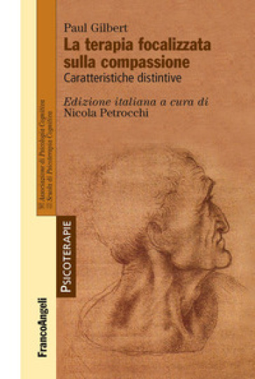 La terapia focalizzata sulla compassione. Caratteristiche distintive - Paul P. Gilbert