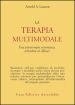 La terapia multimodale. Una psicoterapia sistematica, articolata ed efficace