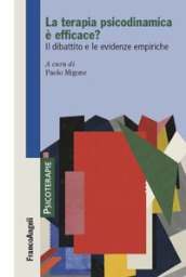 La terapia psicodinamica è efficace? Il dibattito e le evidenze empiriche