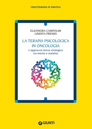 La terapia psicologica in oncologia - Eleonora Campolmi - Lindita Prendi