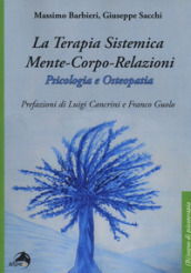 La terapia sistemica mente-corpo-relazioni. Psicologia e osteopatia