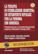 La terapia di stimolazione cognitiva: un intervento efficace per la persona con demenza. Programma base e di mantenimento della Cognitive Stimulation Therapy (CST). Nuova ediz. Con Contenuto digitale per accesso on line