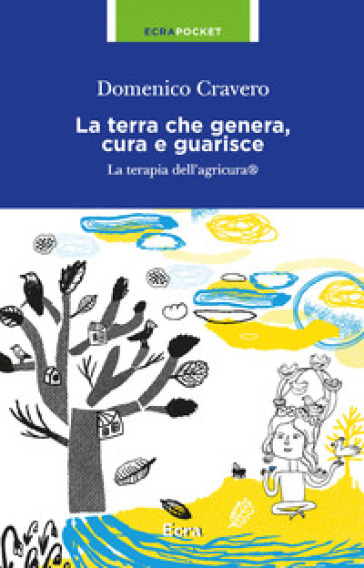 La terra che genera, cura e guarisce - Domenico Cravero
