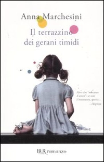 Il terrazzino dei gerani timidi - Anna Marchesini