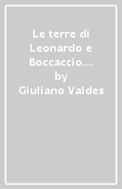 Le terre di Leonardo e Boccaccio. Guida all empolese Valdelsa