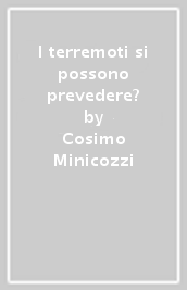 I terremoti si possono prevedere?