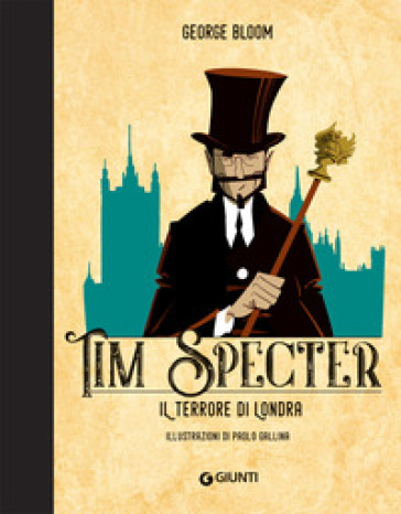 Il terrore di Londra. Tim Specter. 3. - George Bloom