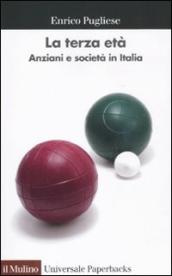 La terza età. Anziani e società in Italia