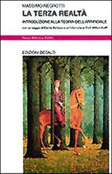 La terza realtà. Introduzione alla teoria dell'artificiale - Massimo Negrotti