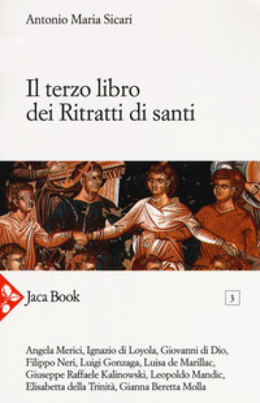 Il terzo libro dei ritratti di santi - Antonio Maria Sicari