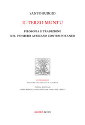 Il terzo muntu. Filosofia e tradizione nel pensiero africano contemporaneo