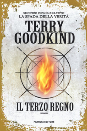 Il terzo regno. Richard e Kahlan. La spada della verità. Secondo ciclo narrativo - Terry Goodkind