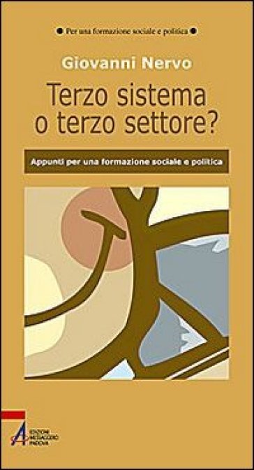 Il terzo sistema o terzo settore? Appunti per una formazione sociale e politica - Giovanni Nervo