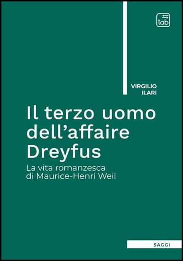 Il terzo uomo dell'affaire Dreyfus - Virgilio Ilari