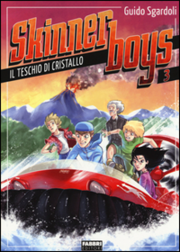 Il teschio di cristallo. Skinner boys. 3. - Guido Sgardoli