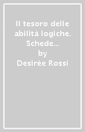 Il tesoro delle abilità logiche. Schede per Tablotto