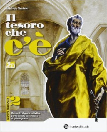 Il tesoro che c'è. Corso di religione cattolica. Per la Scuola media. Con espansione online. Vol. 2 - Michele Genisio