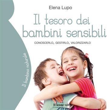 Il tesoro dei bambini sensibili - Elena Lupo