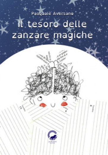 Il tesoro delle zanzare magiche - Pasquale Aversano