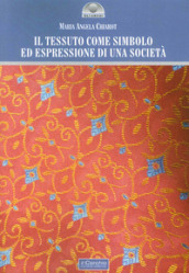 Il tessuto come simbolo ed espressione di una società