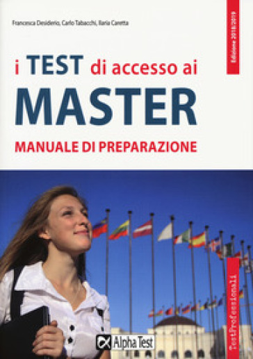 I test di accesso ai master. Manuale di preparazione - Francesca Desiderio - Carlo Tabacchi - Paola Avella