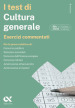 I test di cultura generale. Esercizi commentati. Ediz. MyDesk. Con Contenuto digitale per download e accesso on line