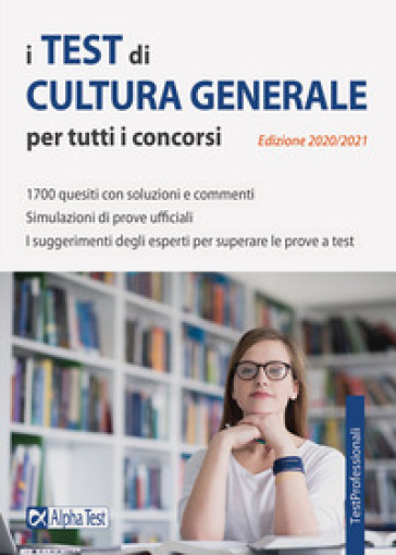I test di cultura generale per tutti i concorsi - Giuseppe Vottari | 