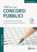 I test per tutti i concorsi pubblici. Teoria, esercizi e simulazioni sui principali argomenti d esame. Ediz. MyDesk. Con Contenuto digitale per download e accesso on line