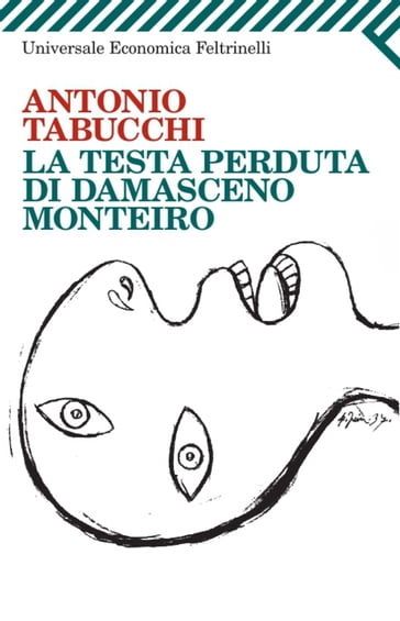 La testa perduta di Damasceno Monteiro - Antonio Tabucchi