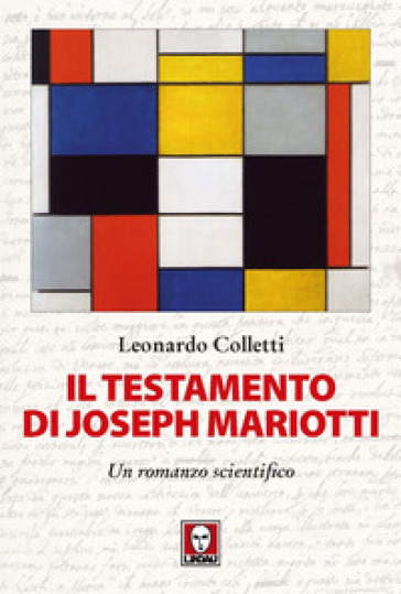 Il testamento di Joseph Mariotti. Un romanzo scientifico - Leonardo Colletti