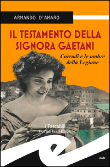 Il testamento della signora Gaetani. Corradi e le ombre della legione - Armando D