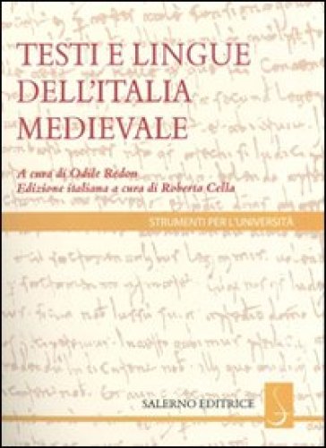 I testi e le lingue dell'Italia medievale - Odile Redon