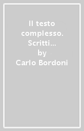 Il testo complesso. Scritti di sociologia della letteratura