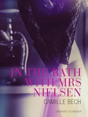 In the Bath with Mrs Nielsen - Erotic Short Story