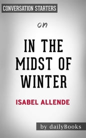 In the Midst of Winter: A Novel by Isabel Allende   Conversation Starters