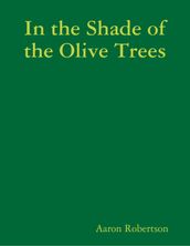 In the Shade of the Olive Trees