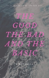 the good the bad and the basic