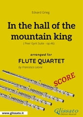 In the hall of the mountain king - Flute Quartet SCORE