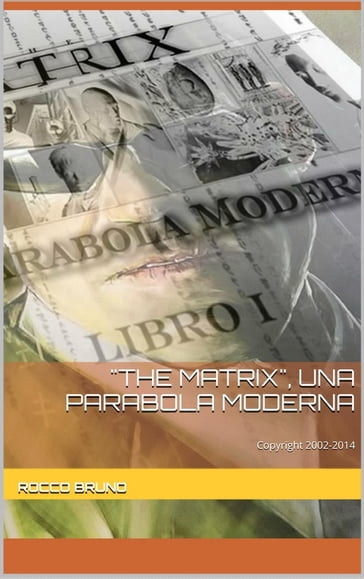 "the matrix", una parabola moderna - Bruno Rocco