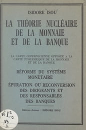 La théorie nucléaire de la monnaie et de la banque