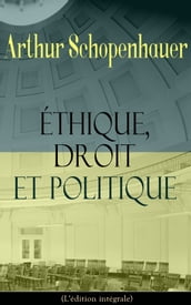 Éthique, droit et politique (L édition intégrale)