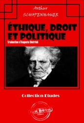 Éthique, droit et politique : « Parerga et Paralipomena » [édition intégrale revue et mise à jour]