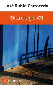 Ética el siglo XXI