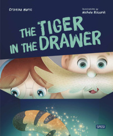 A tiger in the drawer. Ediz. a colori - Cristina Marsi