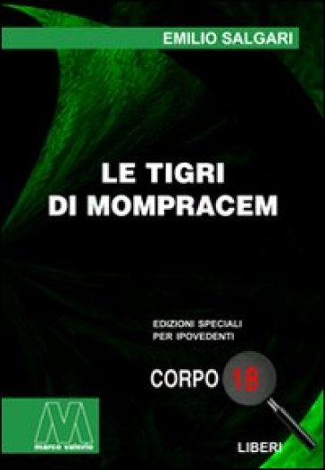 Le tigri di Mompracem. Ediz. per ipovedenti - Emilio Salgari